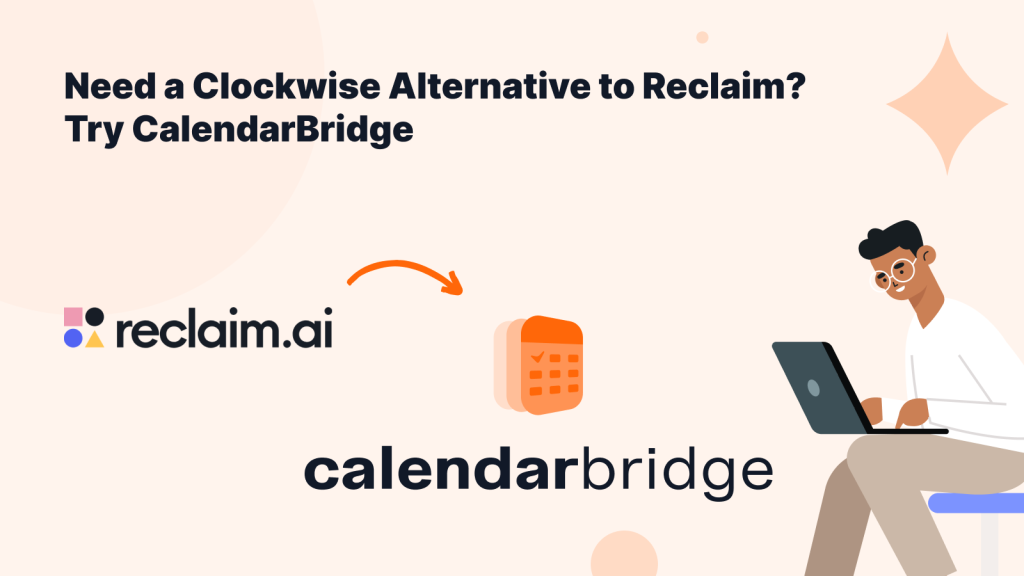 Cerchi un'alternativa a Reclaim per la gestione dei turni di lavoro? Prova CalendarBridge